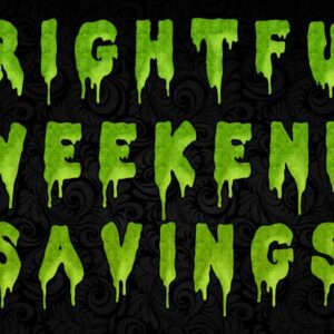 Frightful Summer Savings