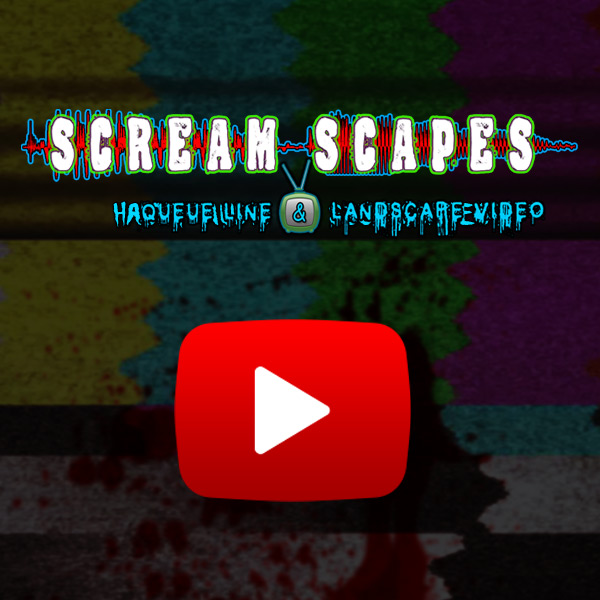 Screamscapes